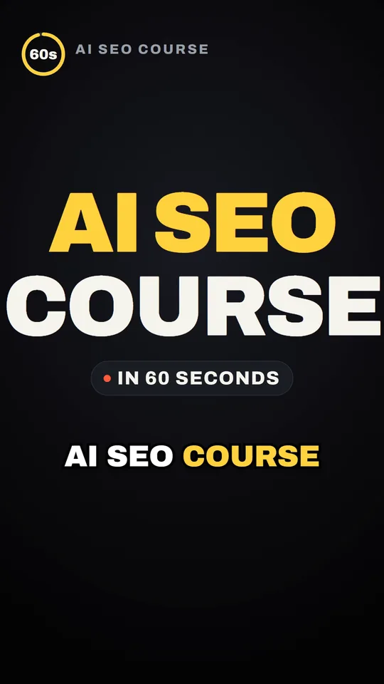 AI SEO Course in 60 Seconds, a YouTube Short title card